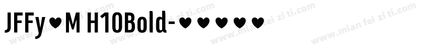 JFFy卜M H10Bold字体转换